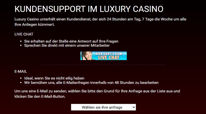 Kontaktiere Luxury Casino Support per Live-Chat oder E-Mail